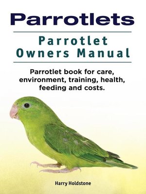 cover image of Parrotlets. Parrotlet Owners Manual.